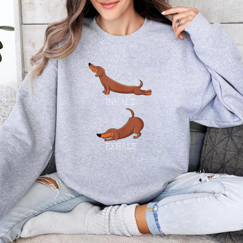 Dachshund Weiner Dog Yoga Inhale Exhale Sweatshirt