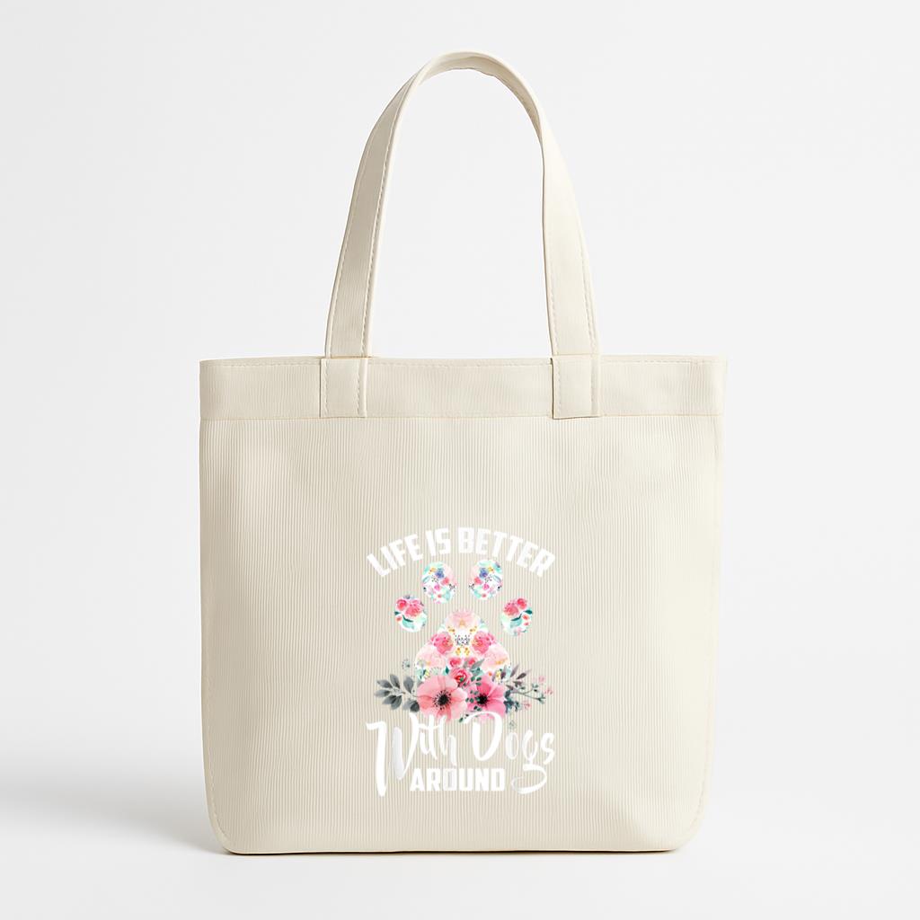 Life Is Better With Dogs Around Canvas Tote Bag